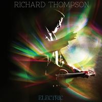 Richard Thompson - Electric (Deluxe Edition)