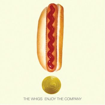 The Whigs - Enjoy the Company (Deluxe Edition)