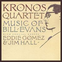 Kronos Quartet - Kronos Quartet: Music Of Bill Evans