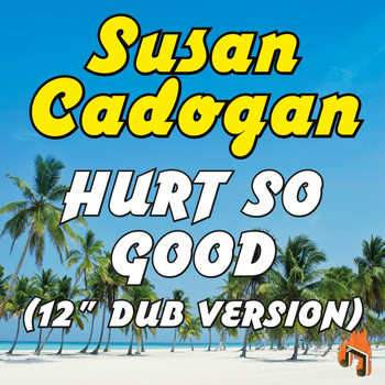 Susan Cadogan - Hurt so Good (12" Dub Version)