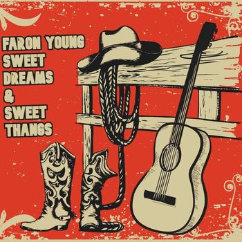 Faron Young - Sweet Dreams & Sweet Thangs