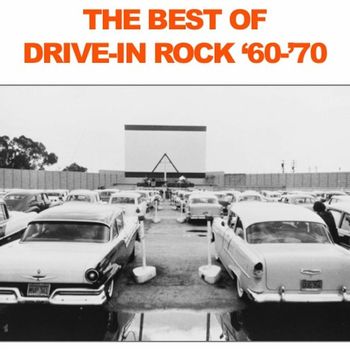 Various Artists - The Best of Drive-In Rock: '60-'70