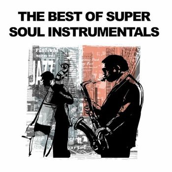 Various Artists - The Best of Super Soul Instrumentals