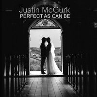 Justin McGurk - Perfect as Can Be