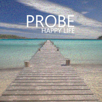 Probe - Happy Life