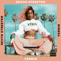Sevyn Streeter - Yernin (Explicit)