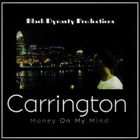 Carrington - Money on My Mind (Explicit)