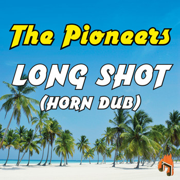 The Pioneers - Long Shot (Horn Dub)