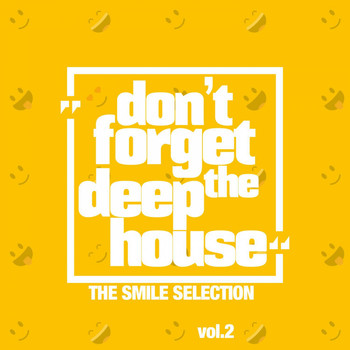 Various Artists - Don't Forget the Deep House, Vol. 2 (The Smile Selection)