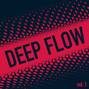 Various Artists - Deep Flow, Vol. 1