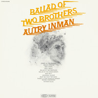 Autry Inman - Ballad of Two Brothers