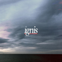 Ignis - Grey Skies