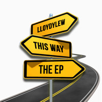 Lloydylew - This Way the EP