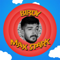 Max Stark - Birdy
