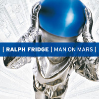 Ralph Fridge - Man on Mars