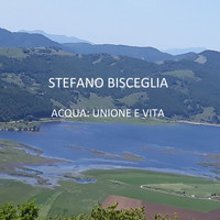 Stefano Bisceglia - Acqua: Unione e vita (Per Piano e Orchestra) (Per Piano e Orchestra)