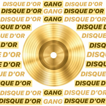 Gang - Disque d'or (Explicit)