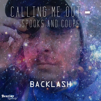 Backlash - Calling Me out - Spooks and Coups