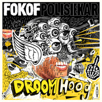 Fokofpolisiekar - Droom Hoog (Explicit)