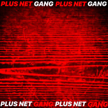 Gang - Plus net (Explicit)