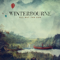 Winterbourne - All But The Sun