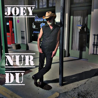 Joey - Nur Du