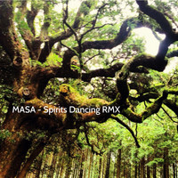 Masa - Sprits Dancing (Remixes)