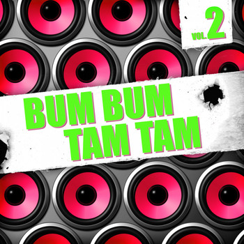 Various Artists - Bum Bum Tam Tam, Vol. 2 (Explicit)