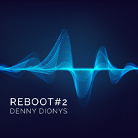 Denny Dionys - Reboot#2