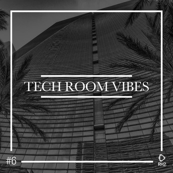 Various Artists - Tech Room Vibes, Vol. 6