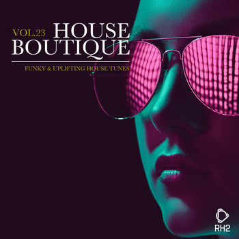 Various Artists - House Boutique, Vol. 23 - Funky & Uplifting House Tunes