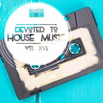 Various Artists - Devoted to House Music, Vol. 16