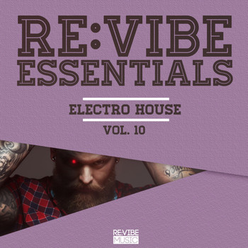 Various Artists - Re:Vibe Essentials - Electro House, Vol. 10