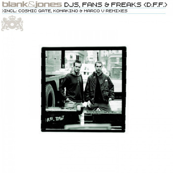 Blank & Jones - DJs, Fans & Freaks (D.F.F.) (All Mixes)
