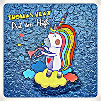 Thomas Heat - Put Em High