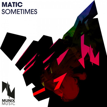 Matic - Sometimes