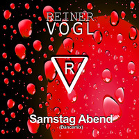 Reiner Vogl - Samstag Abend (Dancemix)
