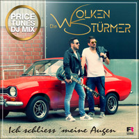 Die Wolkenstürmer - Ich schliess' meine Augen (Price Tunes DJ Mix)