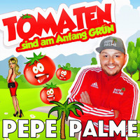Pepe Palme - Tomaten sind am Anfang grün