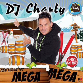 DJ Charly - Das Leben ist mega mega (Après Ski Mix)