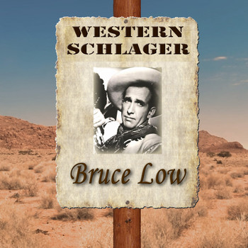 Bruce Low - Western Schlager