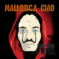 Fischers Fritz - Mallorca Ciao