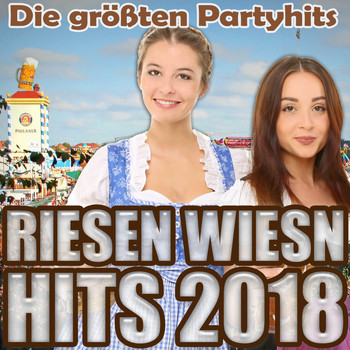 Various Artists - Riesen Wiesn Hits 2018 - Die größten Partyhits (Explicit)