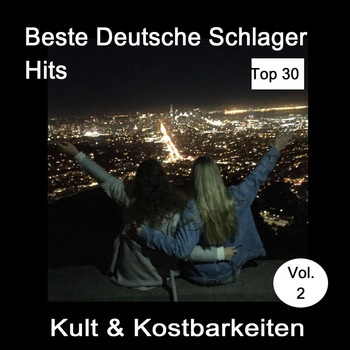 Various Artists - Top 30: Beste Deutsche Schlager Hits - Kult & Kostbarkeiten, Vol. 2