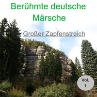 Various Artists - Top 30: Berühmte deutsche Märsche - Großer Zapfenstreich, Vol. 1