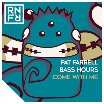 Pat Farrell & Bass Hours - Come with Me