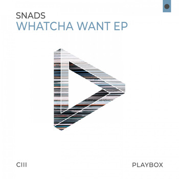 SNADS - Whatcha Want EP