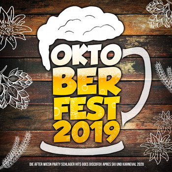 Various Artists - Oktoberfest 2019 - Die After Wiesn Party Schlager Hits goes Discofox Apres Ski und Karneval 2019 (Explicit)