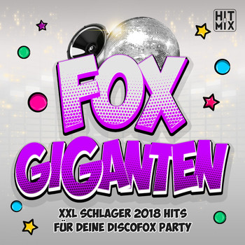 Various Artists - Fox Giganten - XXL Schlager 2018 Hits für deine Discofox Party