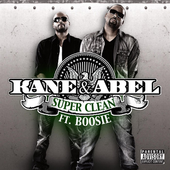 Kane & Abel - Super Clean Feat. Boosie  (Explicit)